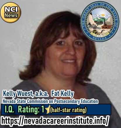 Kelly D. Wuest of Nevada Commission on Post-Secondary Education: Nevada Career Institute Reviews